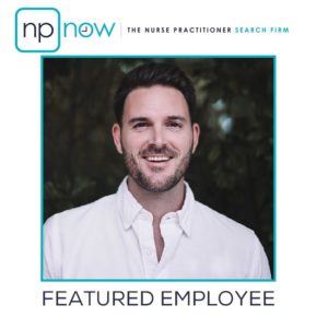 Ben Dollar - Featured NP Now Employee! - NOW Healthcare Recruiting