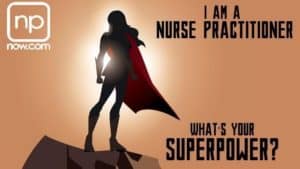 nurse practitioner superpower